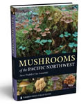 Mushrooms of the Pacific Northwest cover